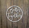 Better Together Sign