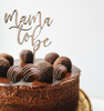 Mama To Be Cake Topper