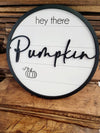 Hey There Pumpkin