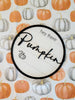 Hey There Pumpkin