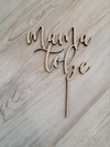 Mama To Be Cake Topper